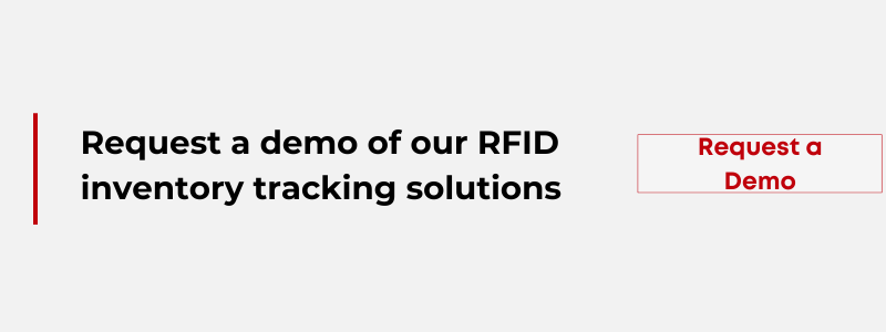 Request a demo of our RFID inventory tracking solutions