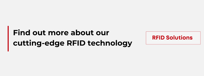 Find out more about our cutting-edge RFID technology