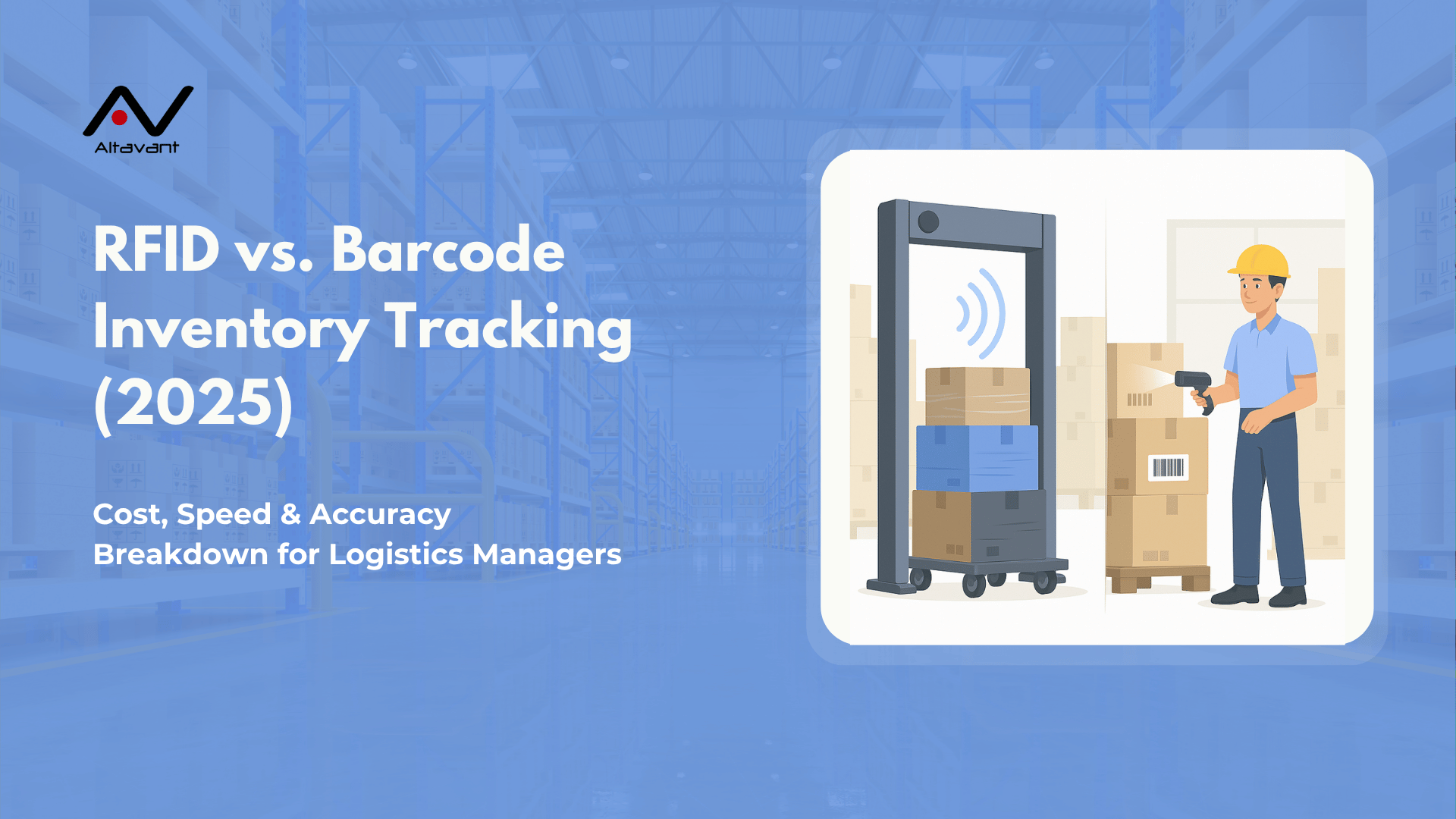 https://altavantconsulting.com/wp-content/uploads/2025/07/featured-image-comparing-rfid-gate-scanning-with-manual-barcode-tracking-in-warehouse.png